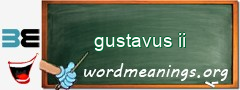 WordMeaning blackboard for gustavus ii